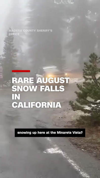 Rare summer snow hits California