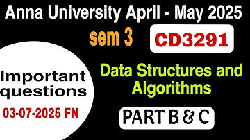 CD3291|Data Structures and Algorithms DSA |Anna University April/May -2025 |important questions