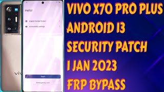 VIVO X70 PRO PLUS FRP BYPASS|ANDROID 13 Security patch 1 jan 2023 vivo_x70_pro_plus_frp_bypass