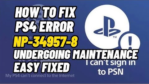 How To Fix PS4 Error Code NP-34957-8 Undergoing Maintenance 🧑‍🔧 Easy Way