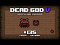 "Lo Spirito di un Falò", The Binding of Isaac: Repentance #135 – DGV [Deathless Deadgod]