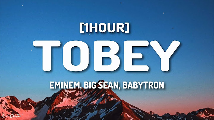 Eminem - Tobey (Lyrics) feat. Big Sean & Babytron [1HOUR]
