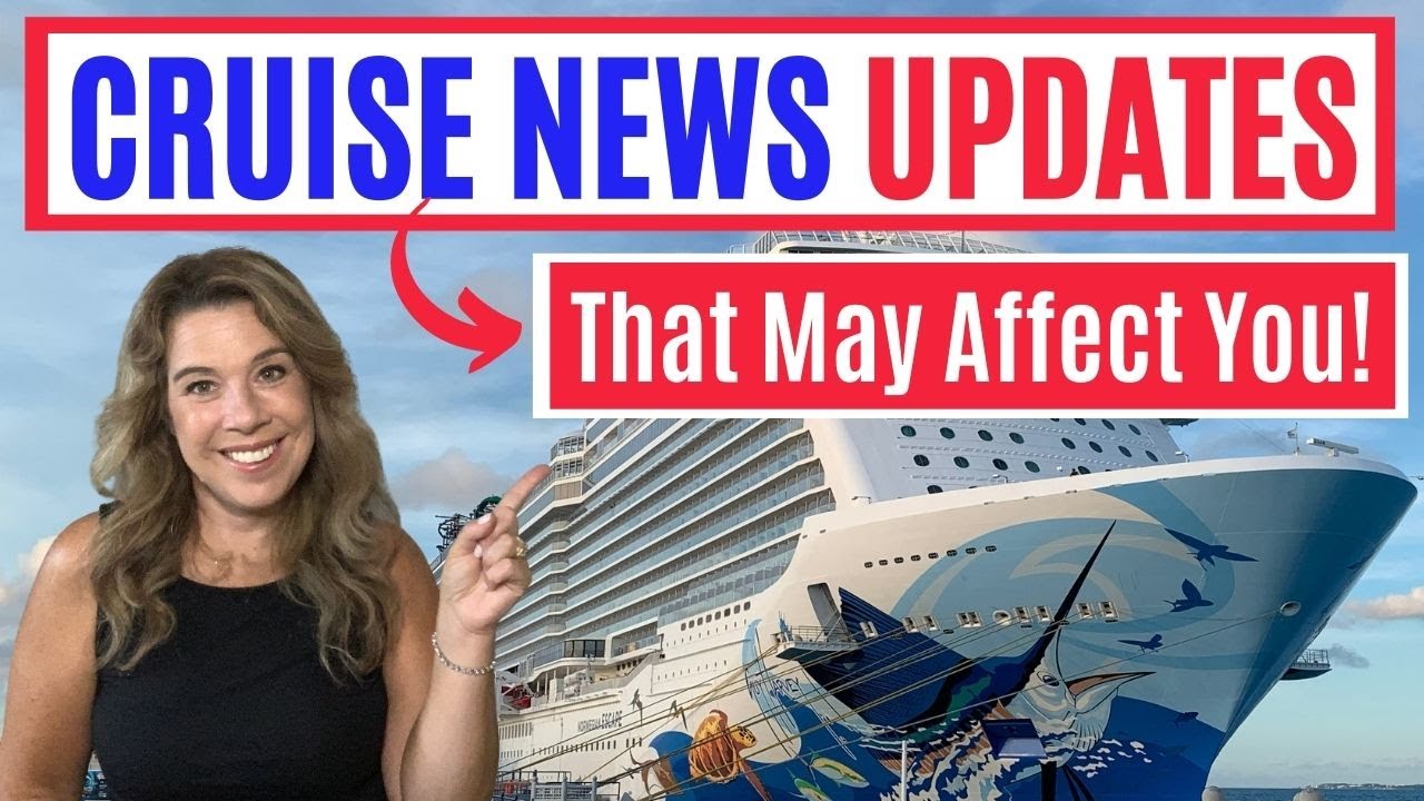 CRUISE NEWS UPDATES CARNIVAL, PRINCESS, AND NORWEGIAN CRUISE LINES - Likely NEW Cruise Cancellations
