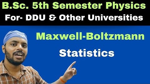 Maxwell-Boltzmann Statistics|Distribution law|Satat.Mech.|Unit 3|Lec 2|BSc|Physics|5th Semester