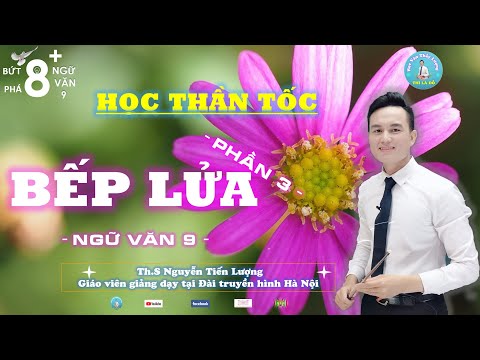 Video Phân tích Bếp lửa của Bằng Việt Ngữ văn 9 hay nhất... - youtube