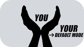 What is Default Mode?