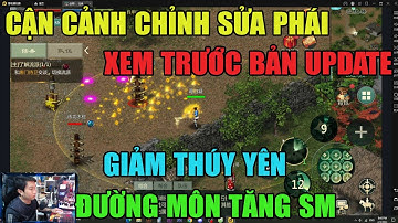 VÕ LÂM 1 MOBILE: XEM TRƯỚC CẬN CẢNH- CHỈNH SỬA PHÁI- ĐƯỜNG MÔN TĂNG SỨC MẠNH -THÚY YÊN NEF - HOA SƠN