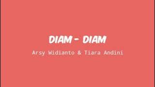 Arsy Widianto & Tiara Andini - Diam-Diam (Lirik) ~ New Lyrics Musik