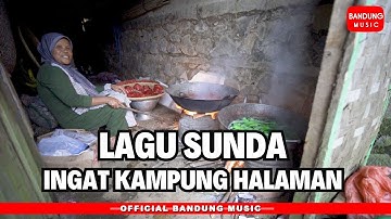 LAGU SUNDA INGET KAMPUNG HALAMAN