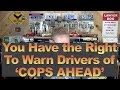 You Have the Right to Warn Drivers of &#39;Cops Ahead&#39;