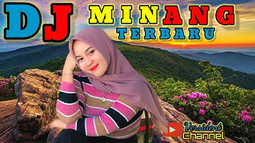 DJ MINANG TERBARU ENAK DIDENGAR - LAGU MINANG TERBARU - PERJALANAN PERANTAU MINANG