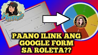 PAANO ILINK ANG GOOGLE FORM SA ROLETA// HOW TO LINK GOOGLE FORM TO A ROULETTE OR WHEEL OF NAMES