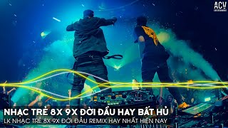 Nhạc Trẻ Remix 8x 9x Đời Đầu Hay Nhất Hiện Nay - Nhạc Trẻ 8x 9x Remix - Nhạc Trẻ 8x 9x Hay Bất Hủ