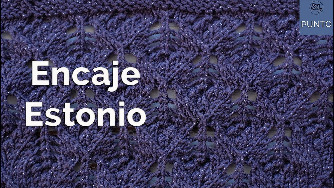 Cómo tejer Encaje estonio paso a paso - Soy Woolly
