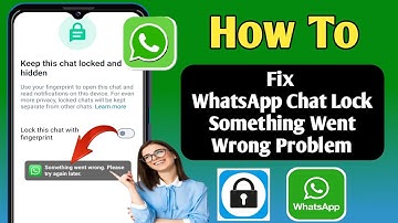 How to fix whatsapp chat lock something went wrong problem | Please try again Later