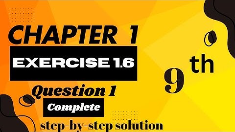 Class 9 Maths Exercise 1.6 Question 1 Solutions | Step- by- Step Guide