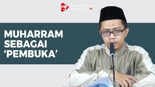 Bulan Muharram Sebagai 'Pembuka' Tahun Hijriyah - Ustadz Budi Santoso, Lc