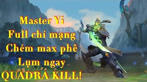 [ Best ST Tốc chiến ] Buil đồ dị Master Yi full chí mạng chém max phê - LOL mobile Master Yi