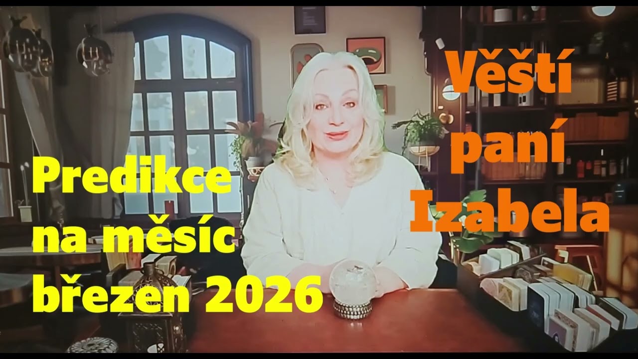 Predikce na březen 2026. Věští paní Izabela.