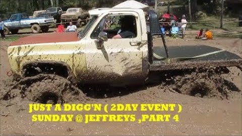 PART 4  SUNDAY AT JEFFREYS MUD BOG / 5-2-2021/     SUNDAY AM TO EARLY AFTERNOON