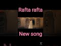 Rafta Rafta Dhoop ChhaonSalman Ali Manali Chaturvedi Abhishek D SimrithiB Kashi Richard mp3