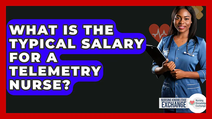 What Is The Typical Salary For A Telemetry Nurse? - Nursing Knowledge Exchange