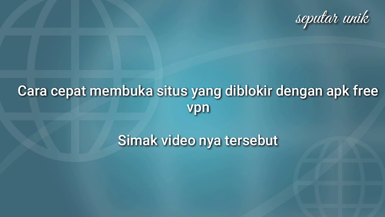 Cara membuka situs yang diblokir pemerintah apk free vpn YouTube