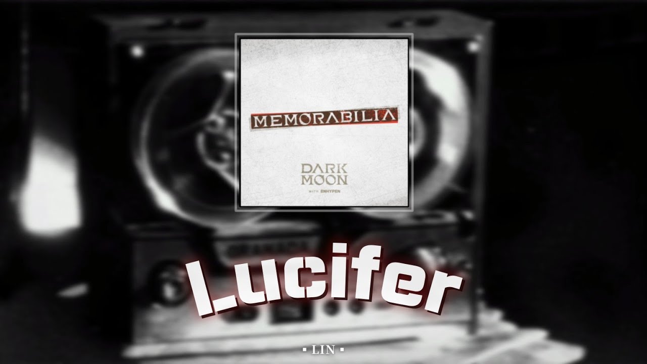 〘韓繁中字〙ENHYPEN - Lucifer(CHN/KOR Lyrics)