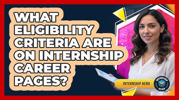What Eligibility Criteria Are On Internship Career Pages?