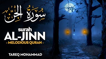 Surah Al Jinn (سورة الجن) - طارق محمد | Tareq Mohammad (4K)
