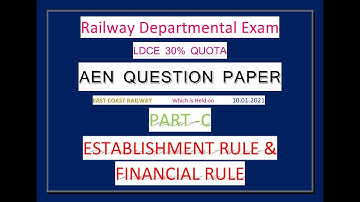 AEN QUESTION PAPER PART C (ESTABLISHMENT RULE & FINANCIAL RULE- 30 QUESTIONS)