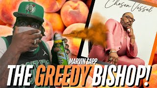Marvin Sapp (Americas Greediest "Pastor") Needs To Step Down Too!