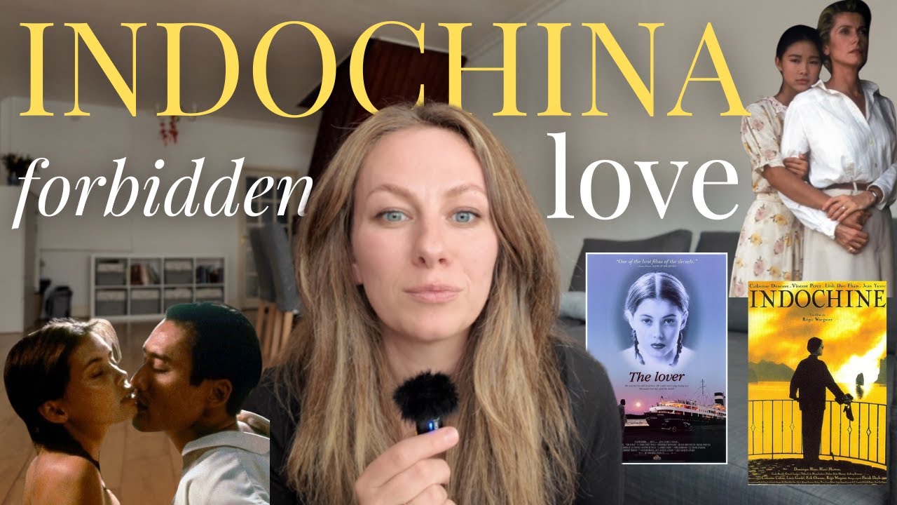 The Lover & Indochina from 1992 : Forbidden Love in French Colonial Vietnam | Film Analysis