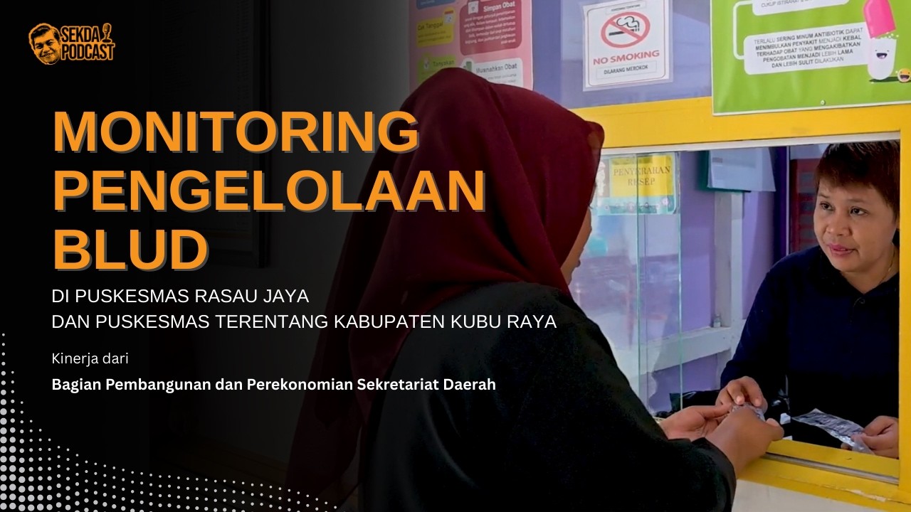 MONITORING PENGELOLAAN BLUD DI PUSKESMAS RASAU JAYA DAN PUSKESMAS TERENTANG KABUPATEN KUBU RAYA