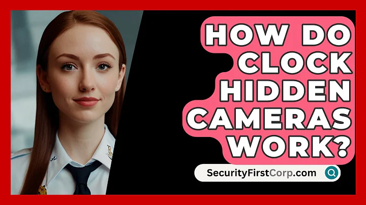 How Do Clock Hidden Cameras Work? - SecurityFirstCorp.com