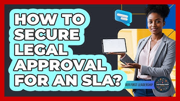 How To Secure Legal Approval For An SLA?