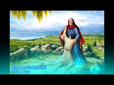 Video Giọt lệ thống hối - Hoàng Oanh [Thánh ca] - youtube