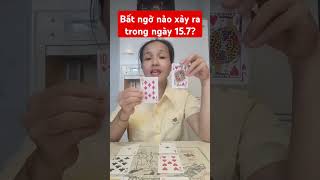 Bất Ngờ Nào Sẽ Xảy Ra Trong Ngày 15.7.2024?