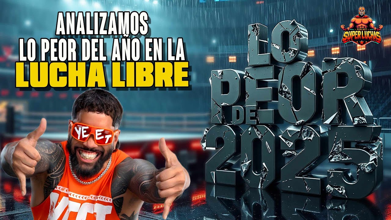 Los premios Súper Luchas a lo PEOR de la lucha libre en 2025