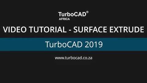 TurboCAD 2019 Tutorial: Surface Extrude Improvements