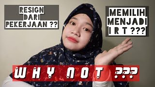 Tips untuk meyakinkankan diri untuk resign dan menjadi ibu rumah tangga // Vlog #7