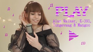 Alan Walker, K-391, Tungevaag, Mangoo - PLAY (Voice Cover)