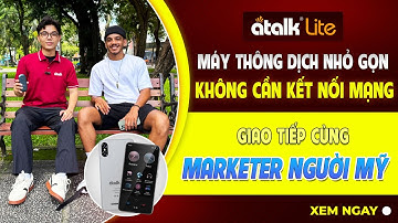 MÁY PHIÊN DỊCH TIẾNG VIỆT KHÔNG CẦN KẾT NỐI MẠNG ATALK LITE PHIÊN DỊCH GIỌNG NÓI HAI CHIỀU ANH VIỆT