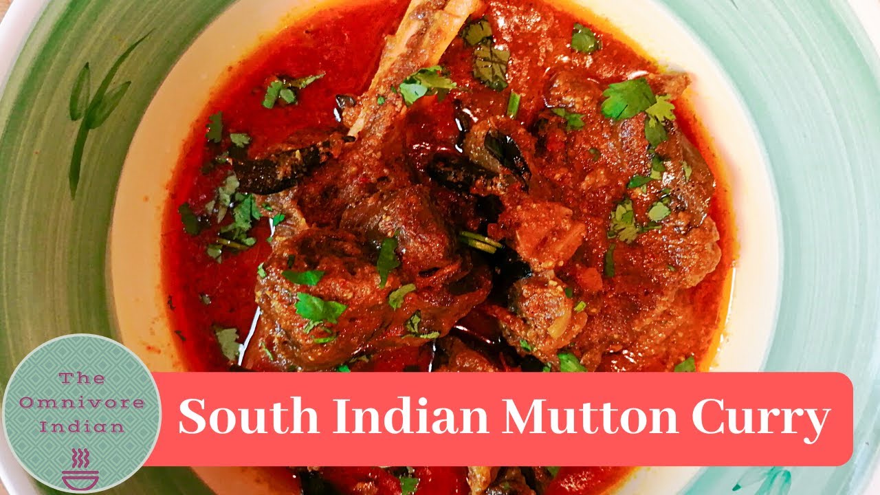 South Indian Mutton Curry - Spicy & Aromatic Mutton Curry Recipe