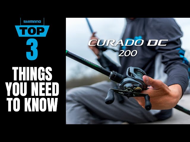 TOP 3 THINGS YOU NEED TO KNOW - SHIMANO CURADO DC 200