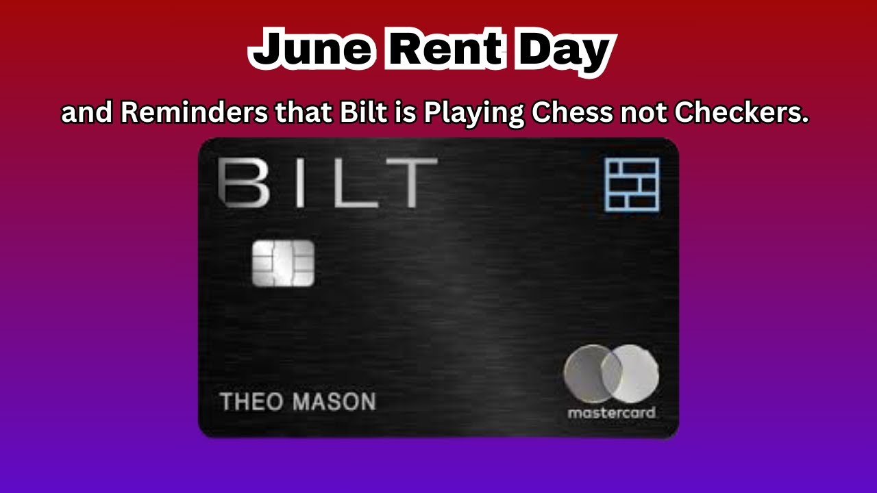 Bilt June Rent Day and Thoughts on Bilt 2024 YouTube