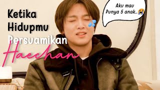 Ketika Hidupmu Bersuamikan Haechan ⁉️ - POV HAECHAN NCT