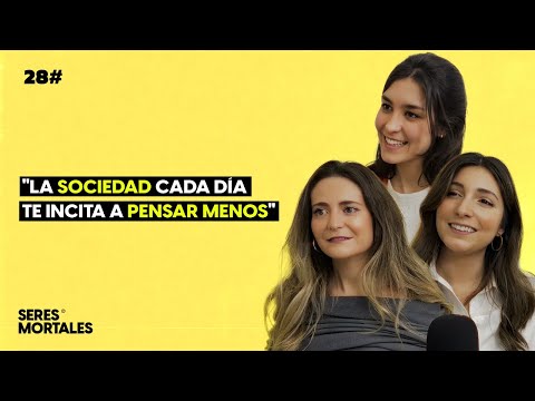 Seres Mortales #28 | Por Qué es Importante Pararse a Pensar (Thinkglaos Alternativos)
