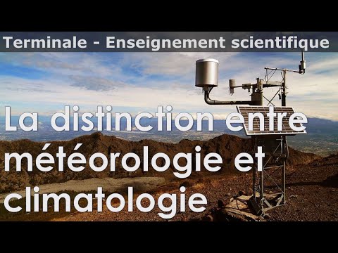 Vidéo: Différence Entre La Météorologie Et La Climatologie