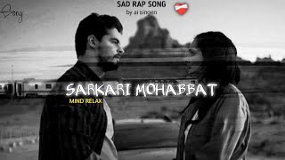 AI singing -Sarkari Mohabbat 💔 |  2026 | Heartbroken Rap | Emotional Hindi Rap | True Love Story Rap